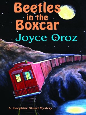 cover image of Beetles in the Boxcar a Josephine Stuart Mystery